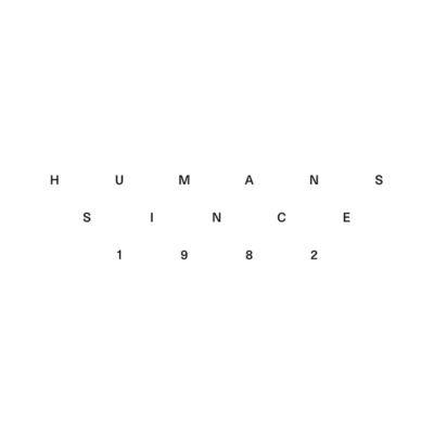 Humans Since 1982