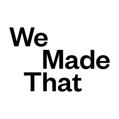 We Made That
