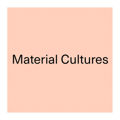 Material Cultures